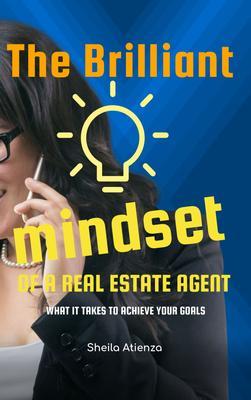 The Brilliant Mindset of a Real Estate Agent