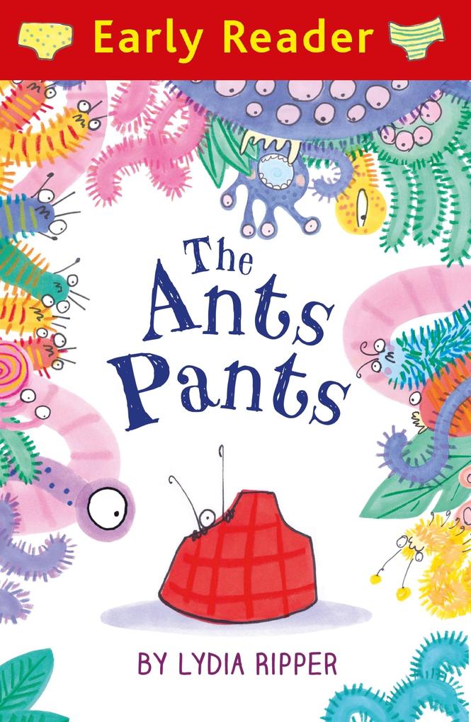 Early Reader: The Ant‘s Pants