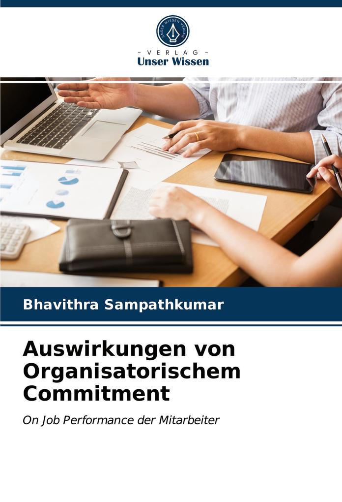 Auswirkungen von Organisatorischem Commitment