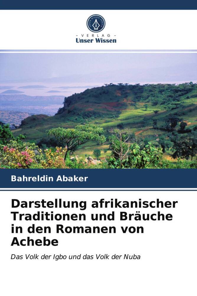 Darstellung afrikanischer Traditionen und Bräuche in den Romanen von Achebe