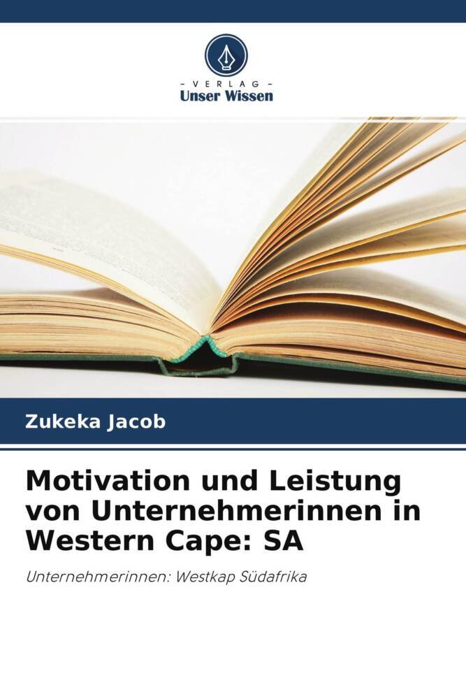 Motivation und Leistung von Unternehmerinnen in Western Cape: SA