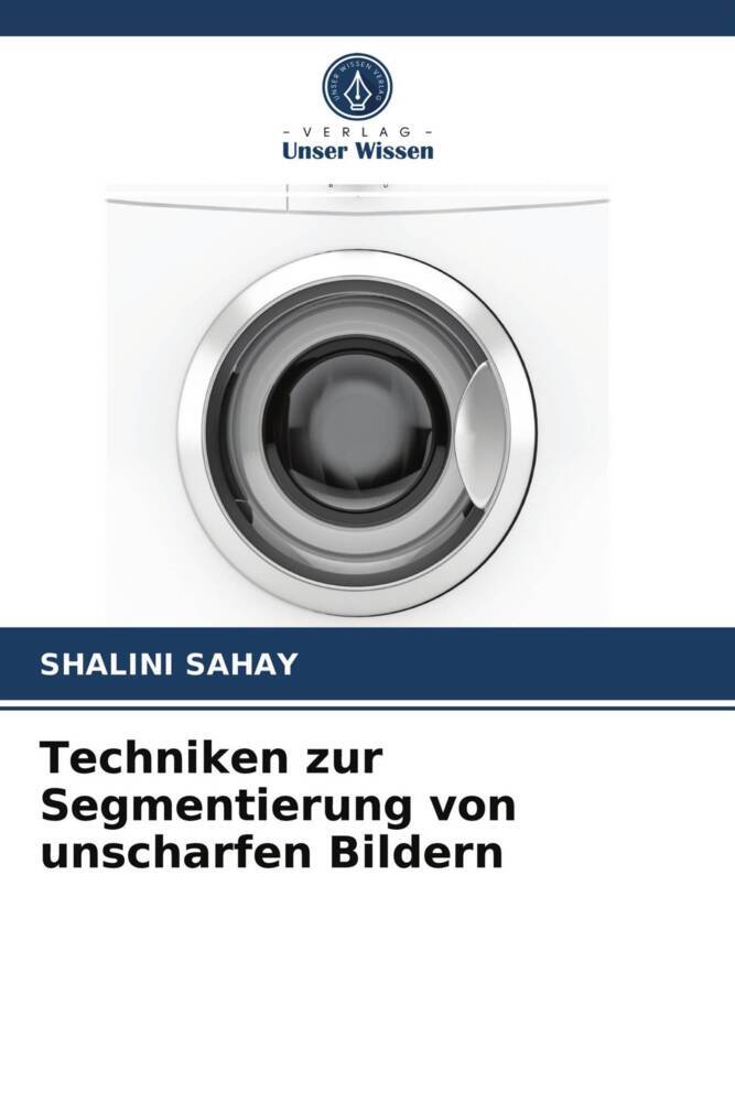 Techniken zur Segmentierung von unscharfen Bildern