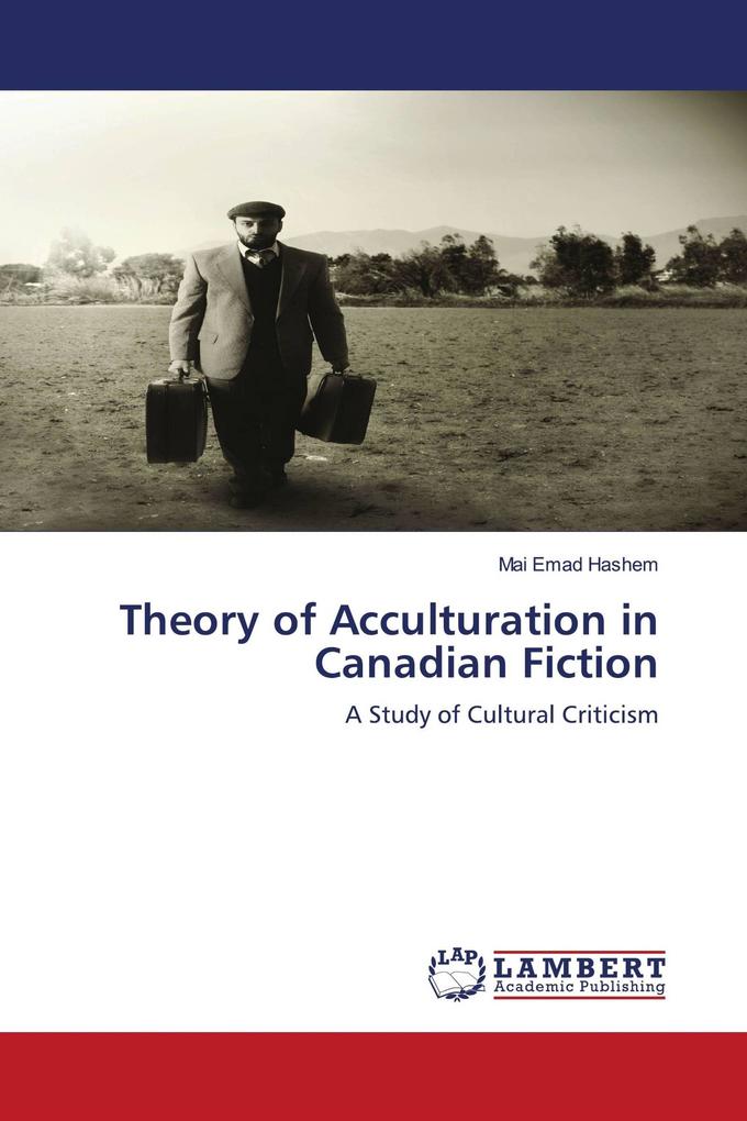 Theory of Acculturation in Canadian Fiction