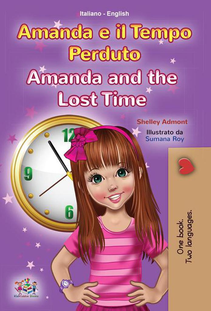Amanda e il Tempo Perduto Amanda and the Lost Time (Italian English Bilingual Collection)