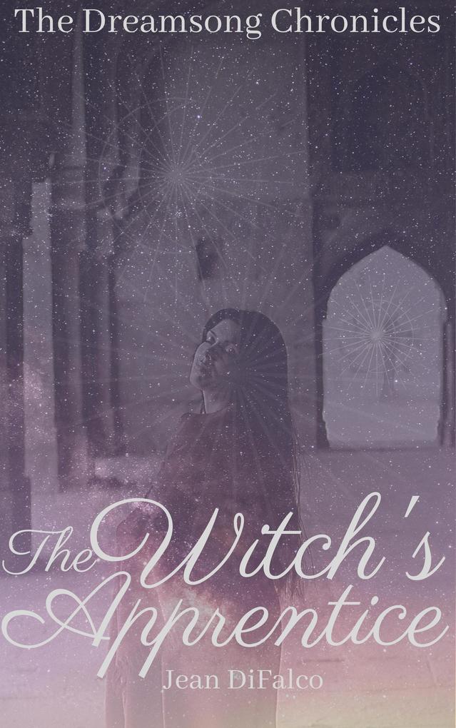 The Witch‘s Apprentice (Dreamsong Chronicles #2)