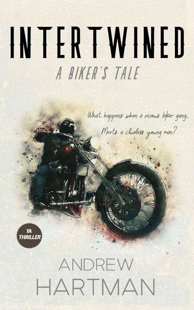 Intertwined: A Biker‘s Tale (Crime Tale Series #1)