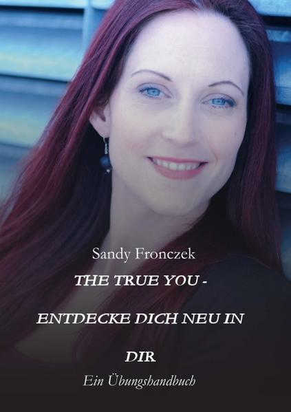 Image of THE TRUE YOU - ENTDECKE DICH NEU IN DIR