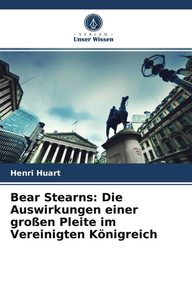 Bear Stearns: Die Auswirkungen einer großen Pleite im Vereinigten Königreich