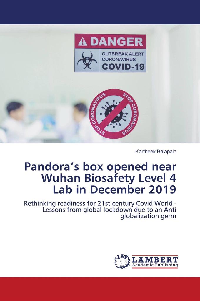 Pandora's box opened near Wuhan Biosafety Level 4 Lab in December 2019
