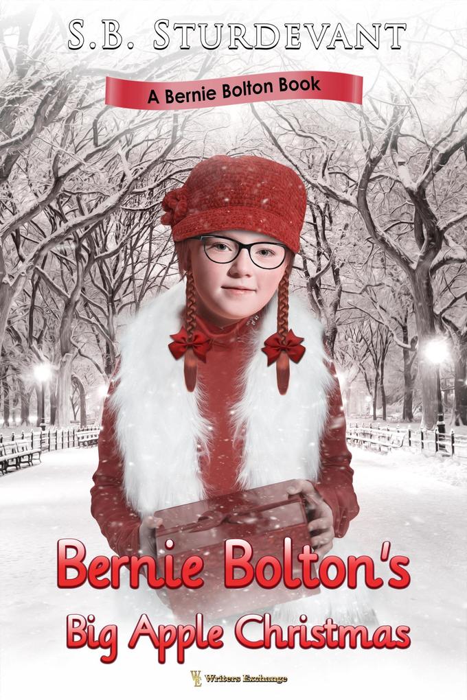 Bernie Bolton‘s Big Apple Christmas (A Bernie Bolton Book #1)