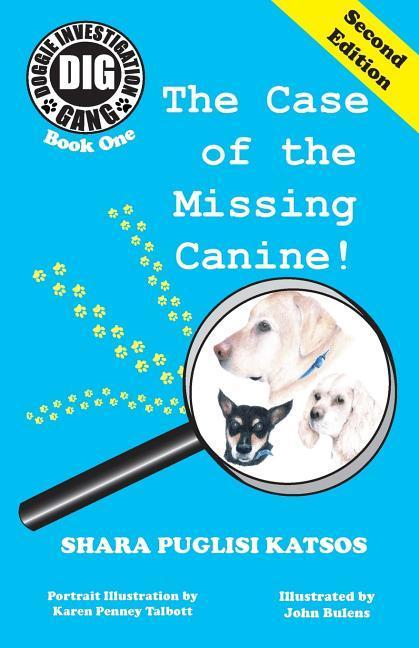 Doggie Investigation Gang (DIG) Series: Book One: The Case of the Missing Canine