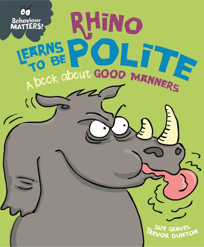 Rhino Learns to be Polite - A book about good manners