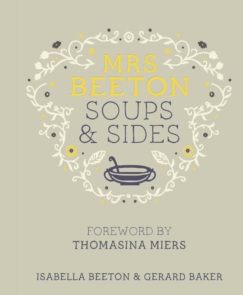 Mrs Beeton‘s Soups & Sides