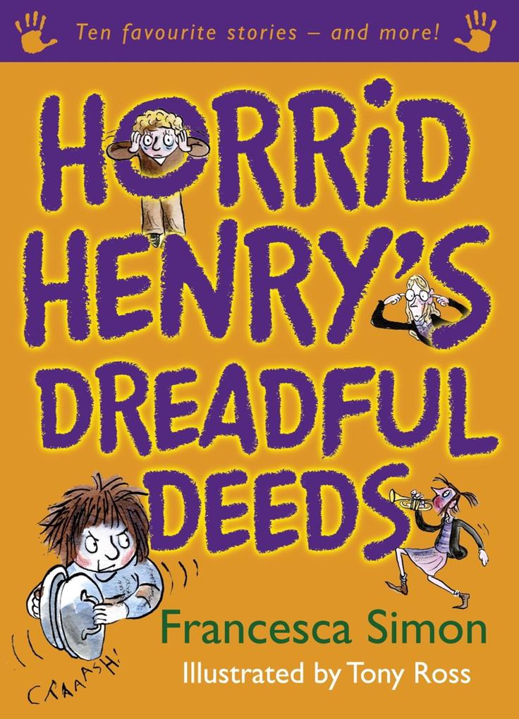 Horrid Henry‘s Dreadful Deeds