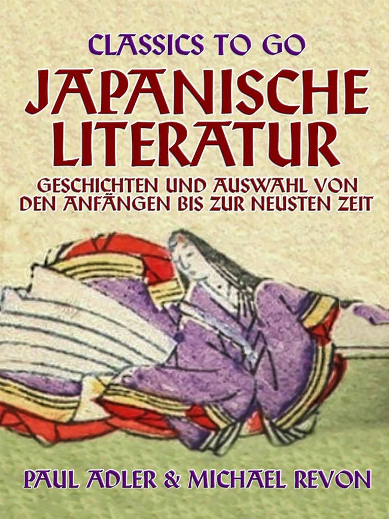 Japanische Literatur - Geschichten und Auswahl von den Anfängen bis zur neusten Zeit