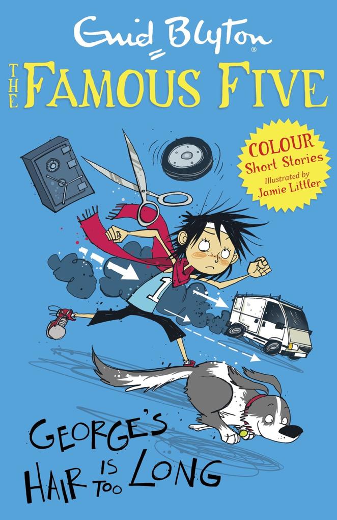Famous Five Colour Short Stories: George‘s Hair Is Too Long