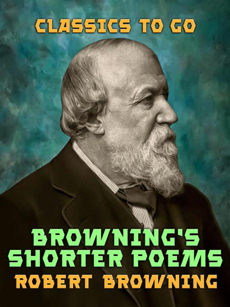 Browning‘s Shorter Poems