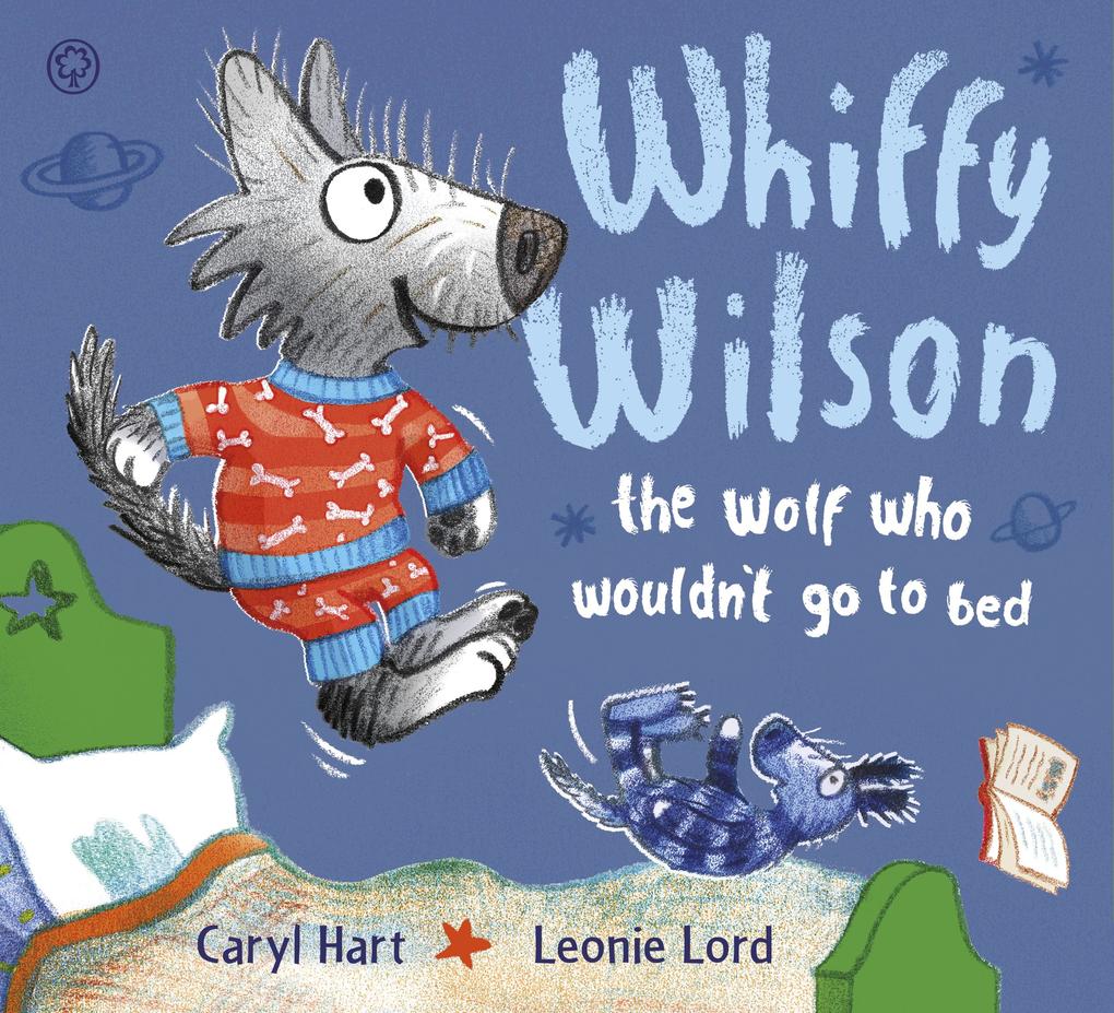 Whiffy Wilson: The Wolf who wouldn‘t go to bed