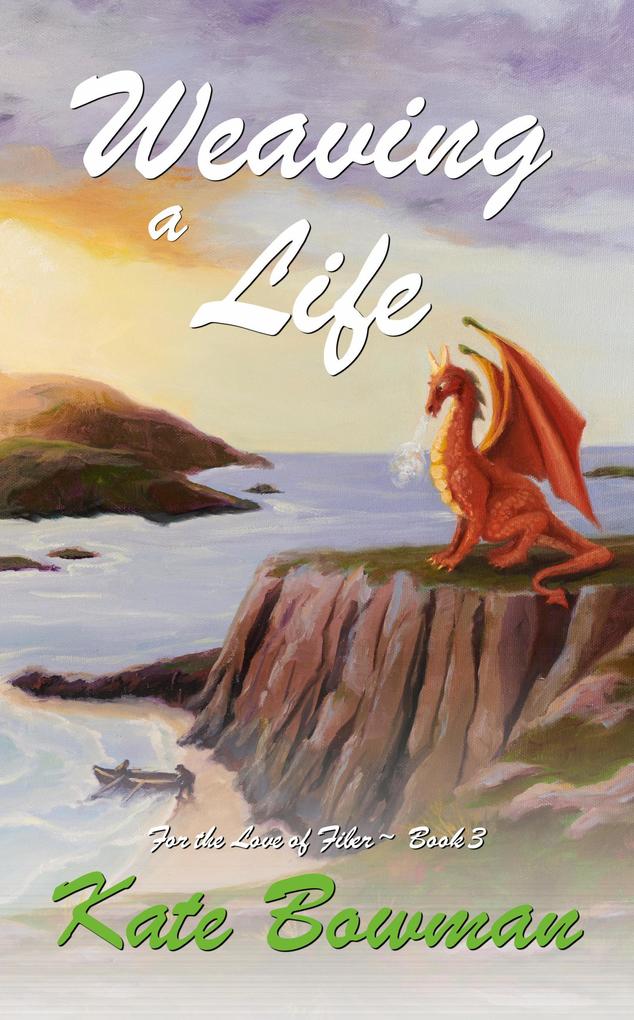 Weaving a Life (For the Love of Fiber #3)