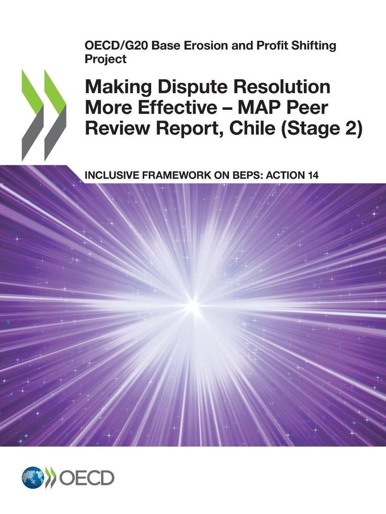 Making Dispute Resolution More Effective - MAP Peer Review Report Chile (Stage 2)