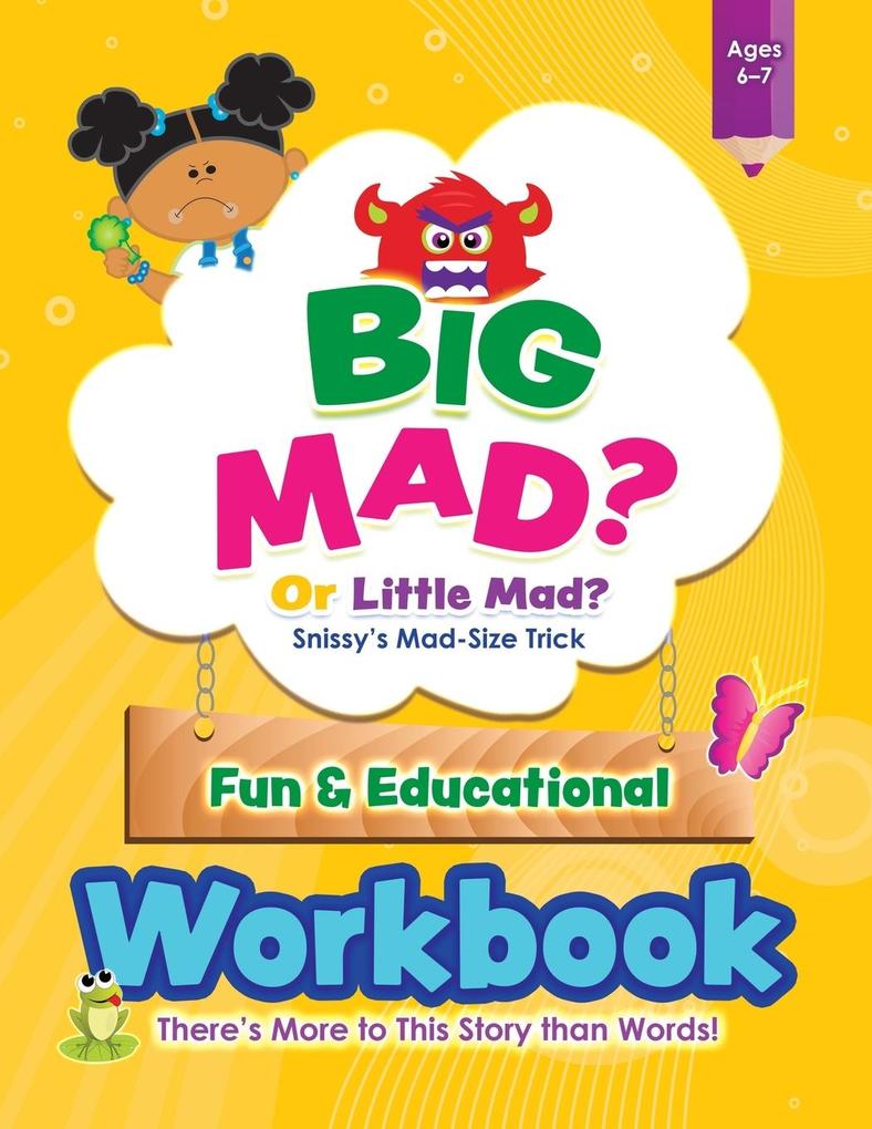 BIG MAD? Or Little Mad? Snissy‘s Mad-Size Trick Fun and Educational Workbook