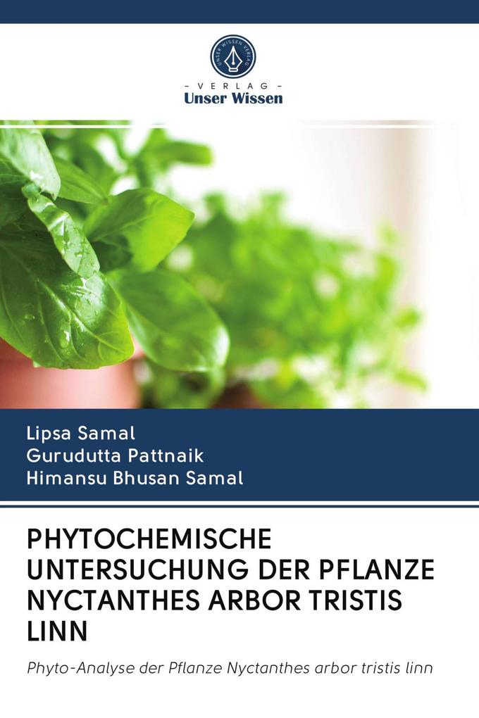 PHYTOCHEMISCHE UNTERSUCHUNG DER PFLANZE NYCTANTHES ARBOR TRISTIS LINN