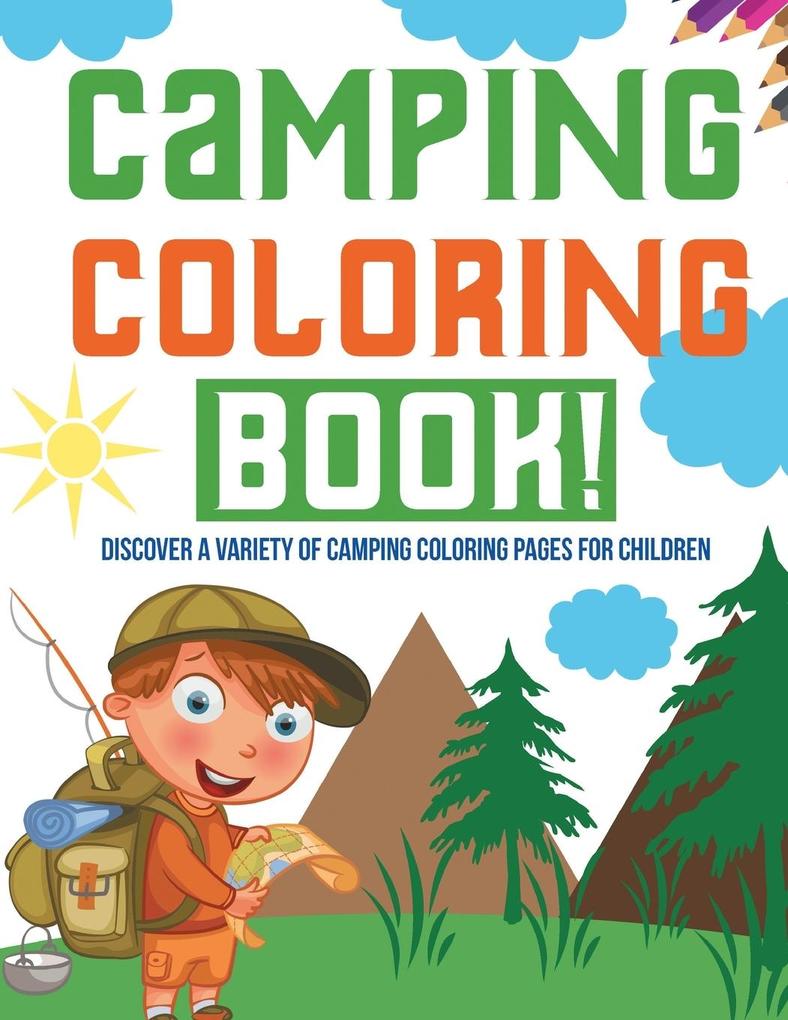 Image of Camping Coloring Book! Discover A Variety Of Camping Coloring Pages For Children