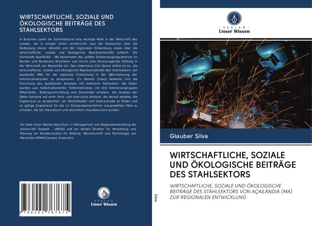 WIRTSCHAFTLICHE SOZIALE UND ÖKOLOGISCHE BEITRÄGE DES STAHLSEKTORS