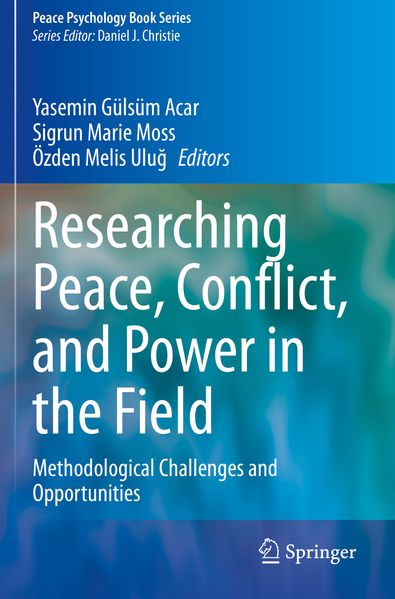 Researching Peace Conflict and Power in the Field
