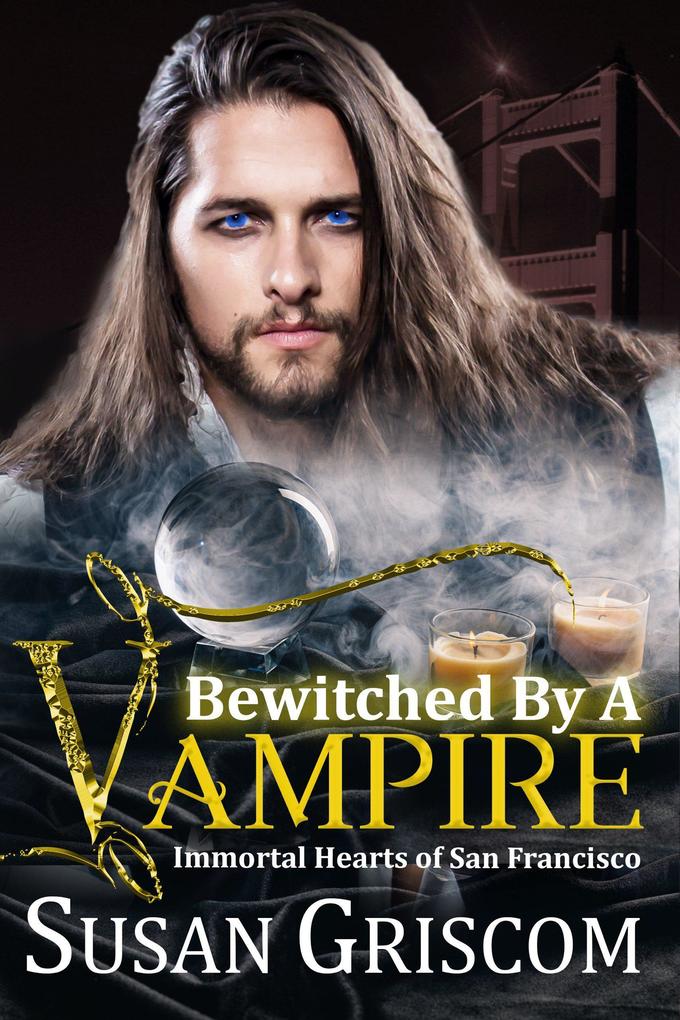 Bewitched by a Vampire (Immortal Hearts of San Francisco #6)