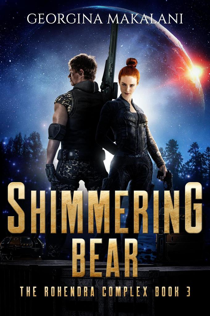 Shimmering Bear (The Rohendra Complex #3)