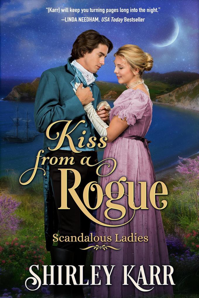 Kiss From A Rogue (Scandalous Ladies #2)