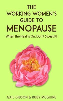 The Working Women‘s Guide to Menopause