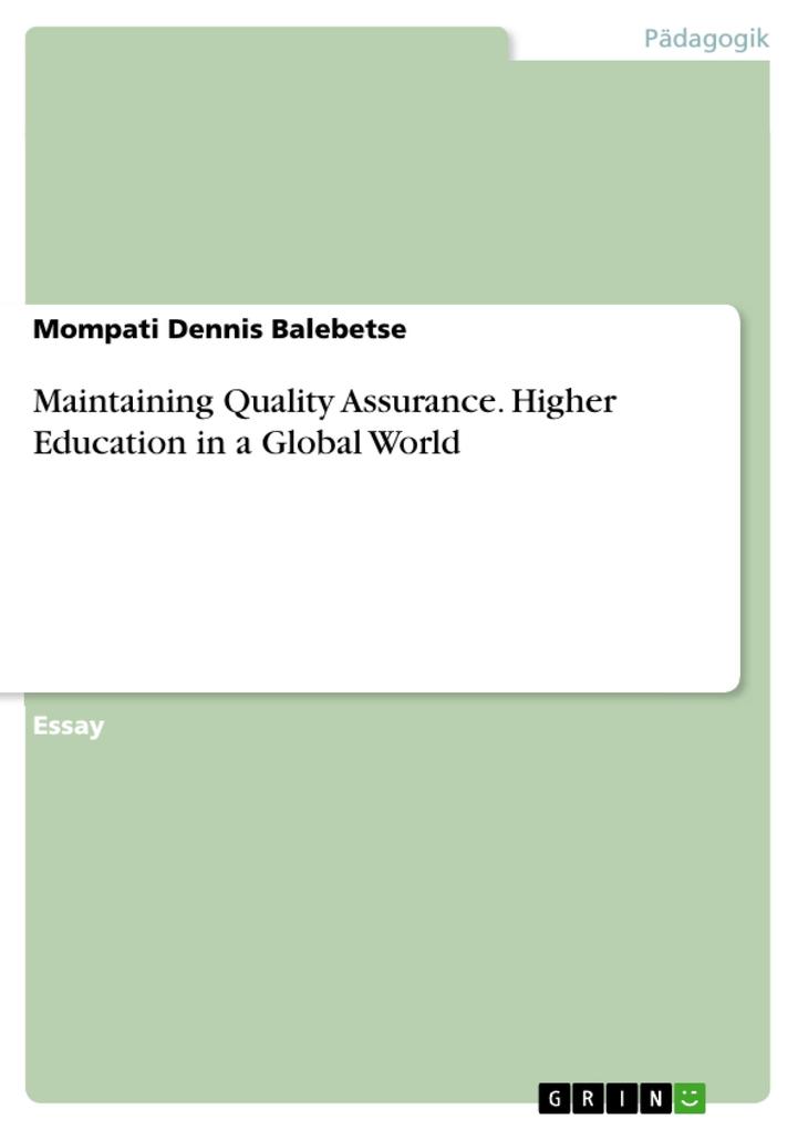 Maintaining Quality Assurance. Higher Education in a Global World
