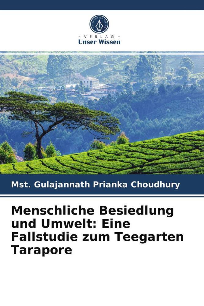 Menschliche Besiedlung und Umwelt: Eine Fallstudie zum Teegarten Tarapore