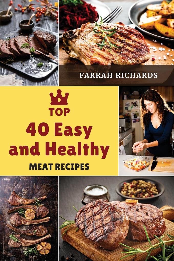 Top 40 Easy and Healthy Meat Recipes