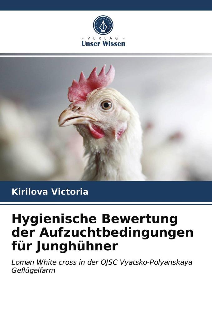 Hygienische Bewertung der Aufzuchtbedingungen für Junghühner