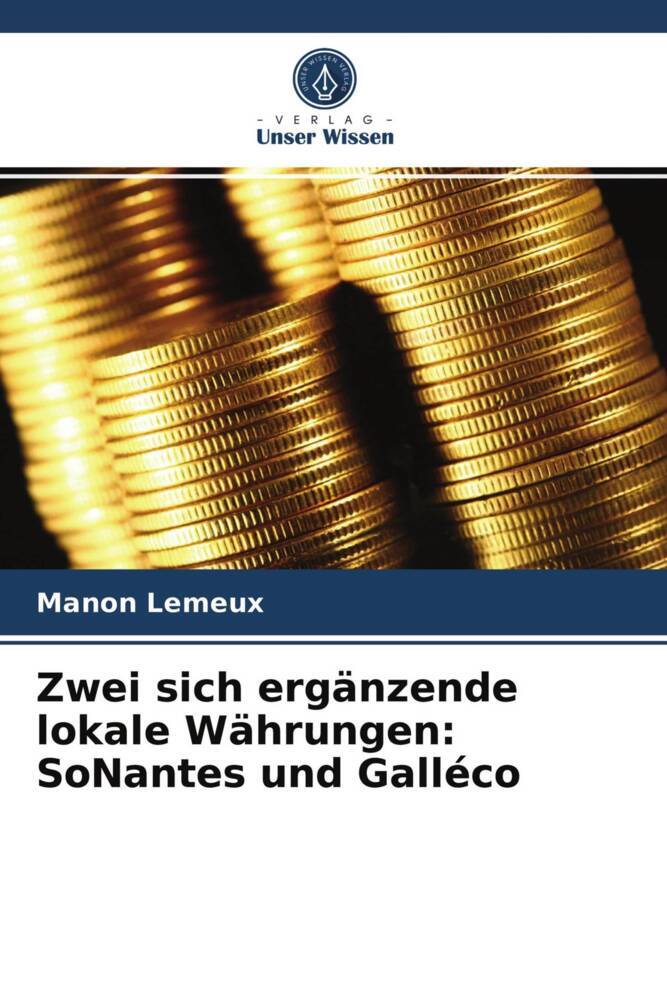 Zwei sich ergänzende lokale Währungen: SoNantes und Galléco