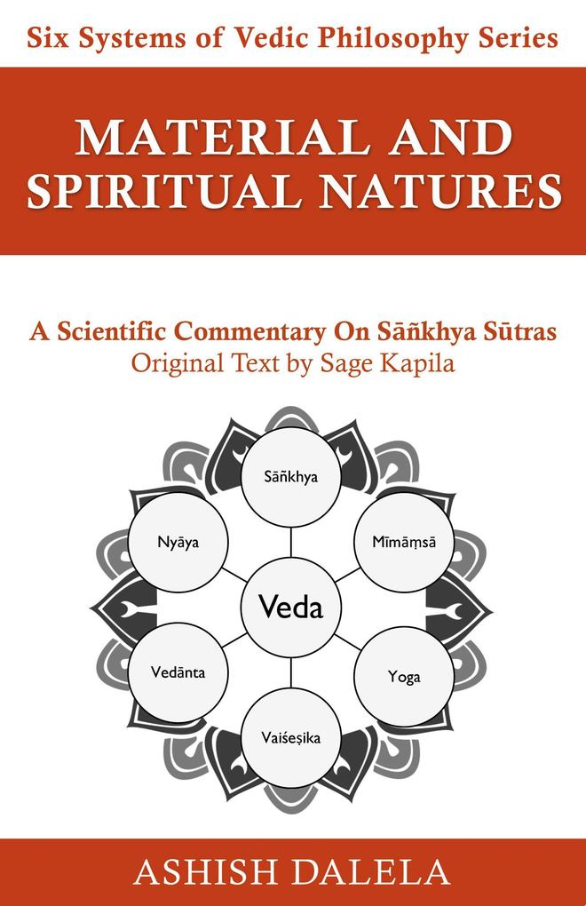 Material and Spiritual Natures: A Scientific Commentary on Sañkhya Sutras (Six Systems of Vedic Philosophy #3)