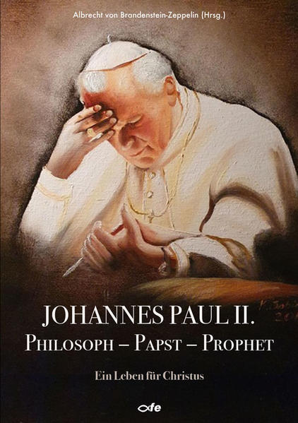 Johannes Paul II. Philosoph - Papst - Prophet