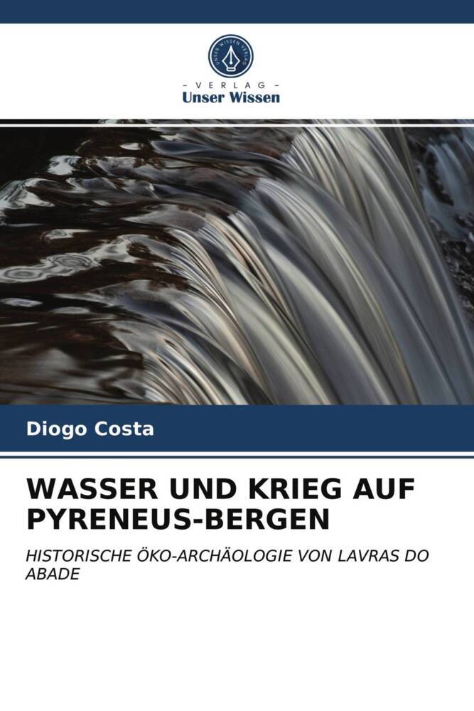 WASSER UND KRIEG AUF PYRENEUS-BERGEN