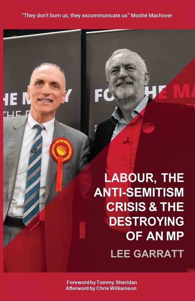 LABOUR THE ANTI-SEMITISM CRISIS & THE DESTROYING OF AN MP