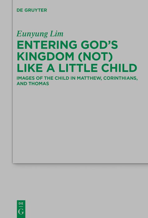 Entering God‘s Kingdom (Not) Like A Little Child