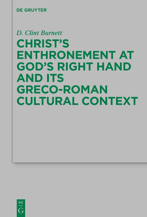 Christ‘s Enthronement at God‘s Right Hand and Its Greco-Roman Cultural Context