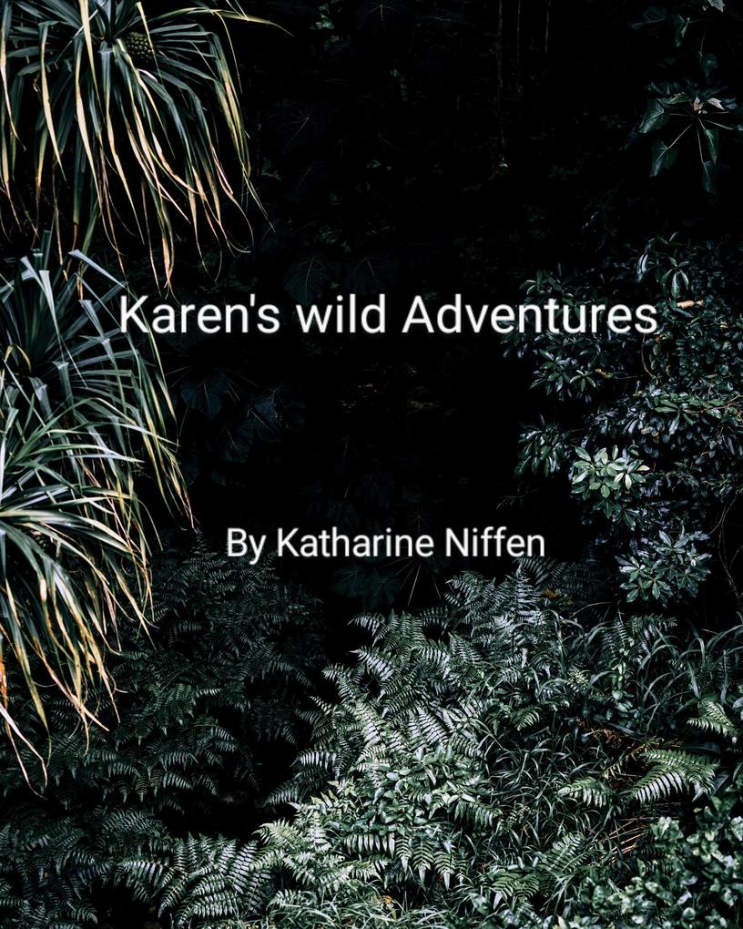 Karen‘s Wild Adventures