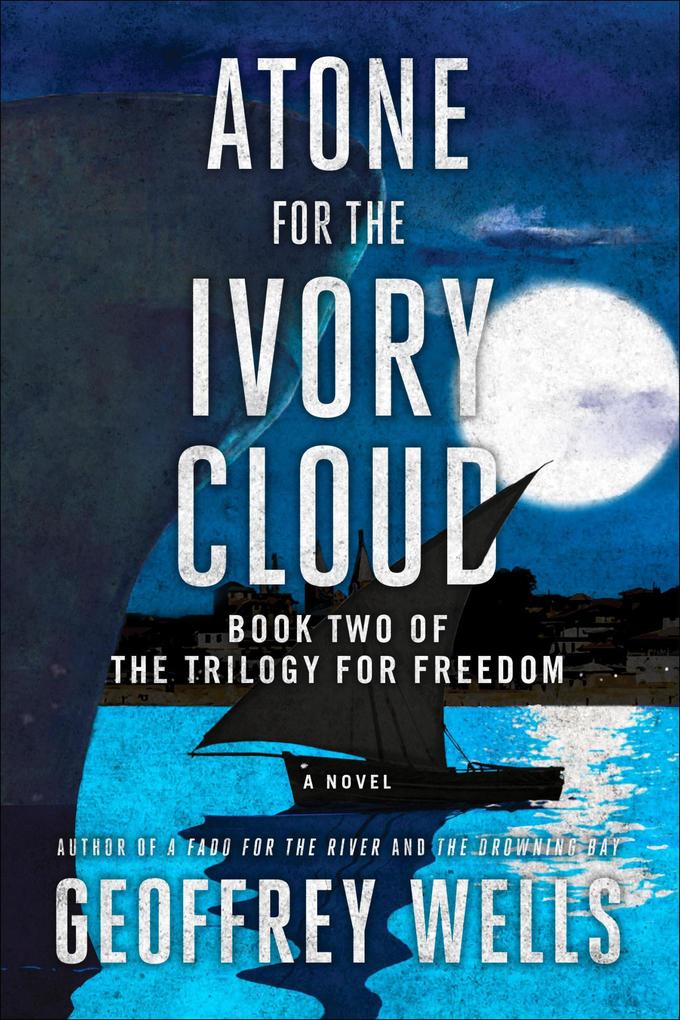 Atone for the Ivory Cloud (The Trilogy for Freedom #2)