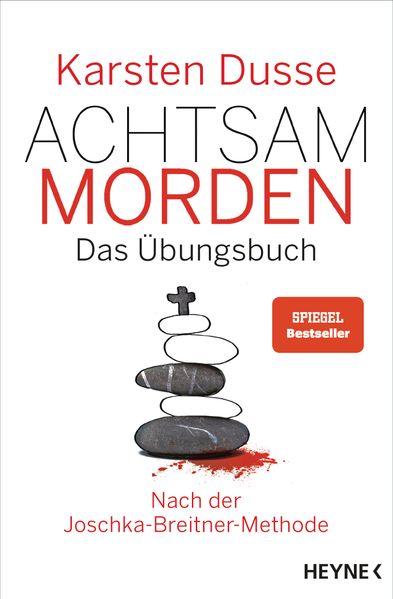 Heyne Verlag Achtsam Morden - Das Übungsbuch Nach Der Joschka-Breitner-Methode