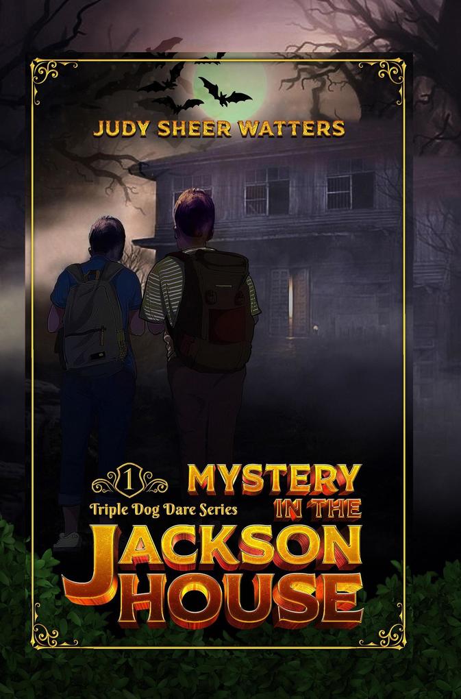 Mystery in the Jackson House (Triple Dog Dare)