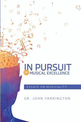 IN PURSUIT OF MUSICAL EXCELLENCE