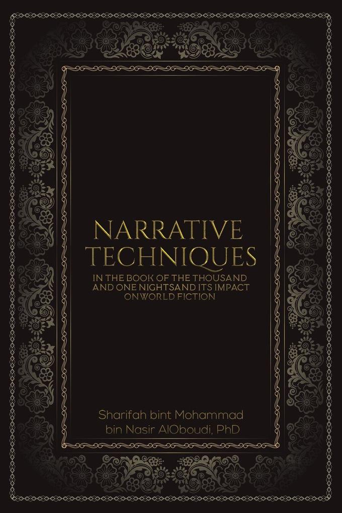 Narrative Techniques in the Book of the Thousand and One Nights and its Impact on World Fiction